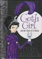 Goth Girl and the Ghost of a Mouse by Chris Riddell